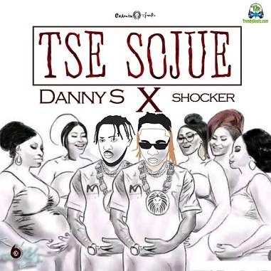 Danny S - Tse Sojue ft Shocker Beatz